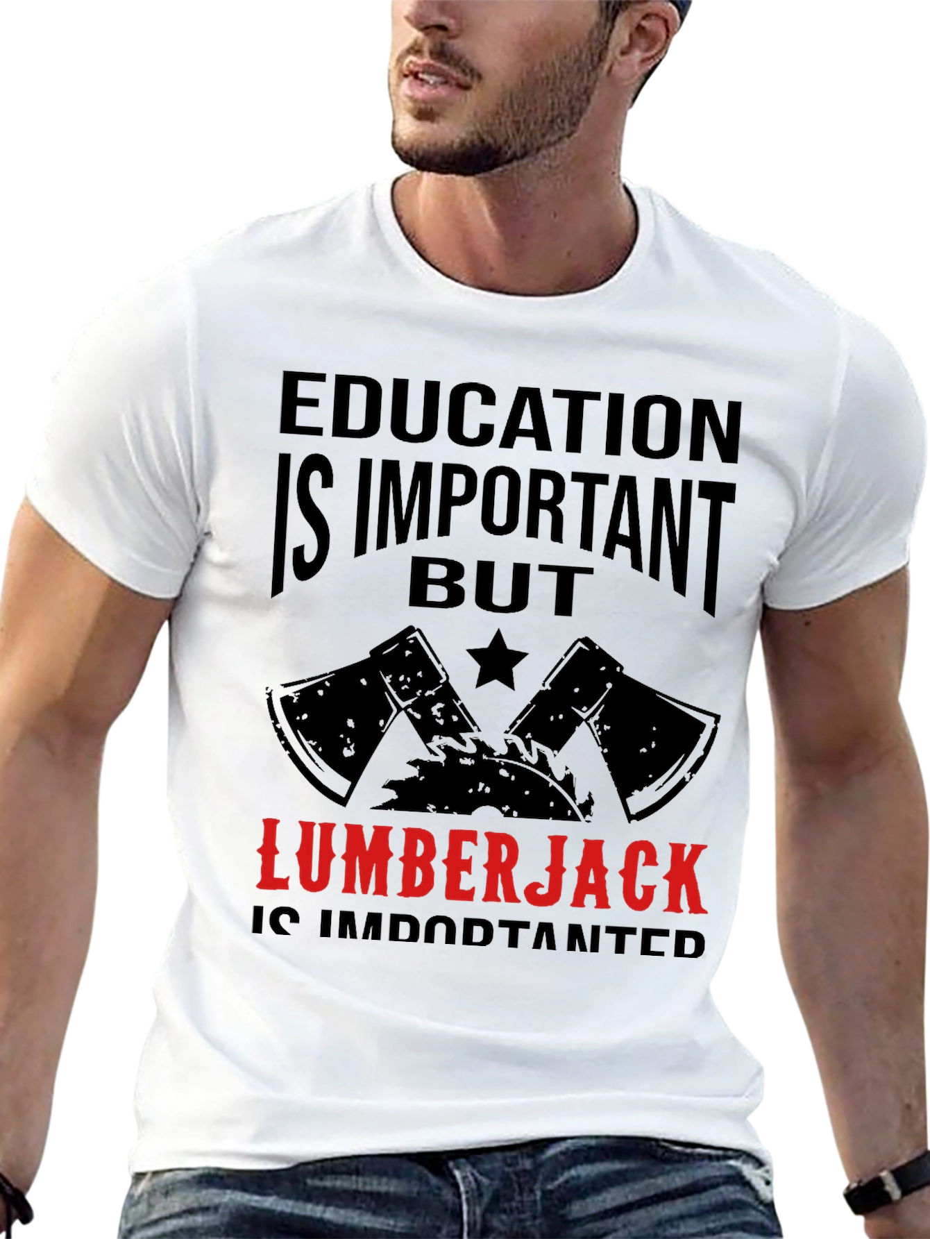 Funny Lumberjack T-Shirt - Education Is Important