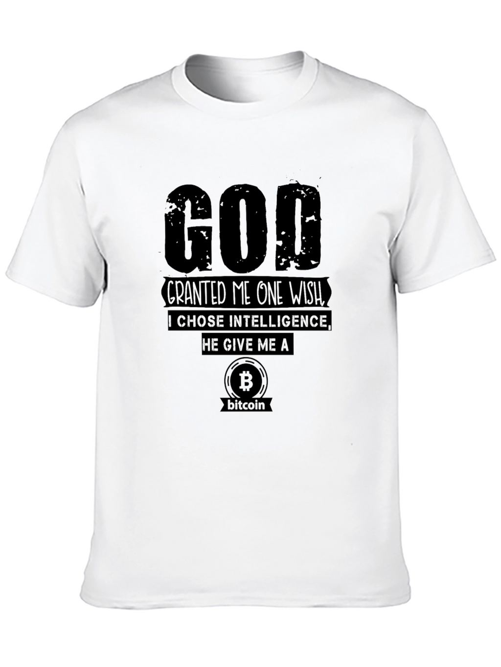 God Granted Me Bitcoin T-Shirt - Choose Intelligence
