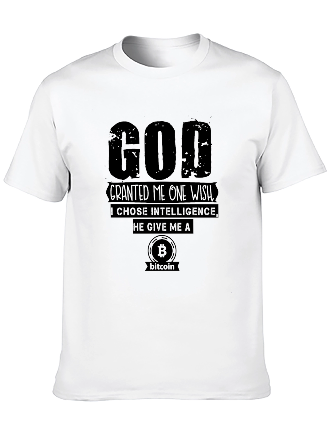God Granted Me Bitcoin T-Shirt - Choose Intelligence