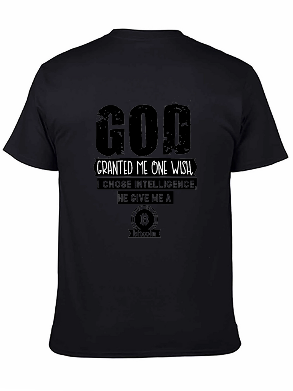 God Granted Me Bitcoin T-Shirt - Choose Intelligence