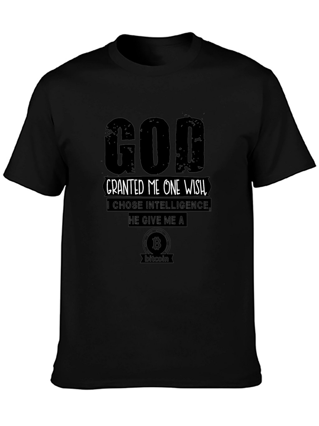 God Granted Me Bitcoin T-Shirt - Choose Intelligence