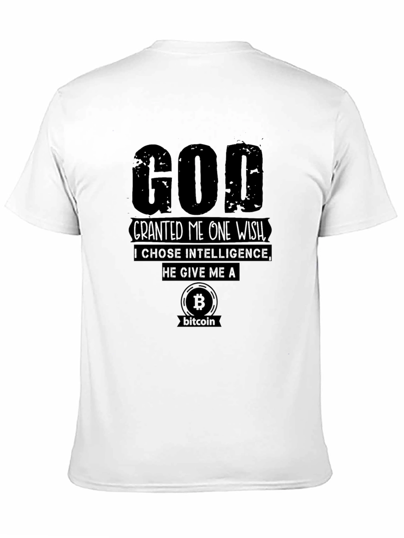 God Granted Me Bitcoin T-Shirt - Choose Intelligence