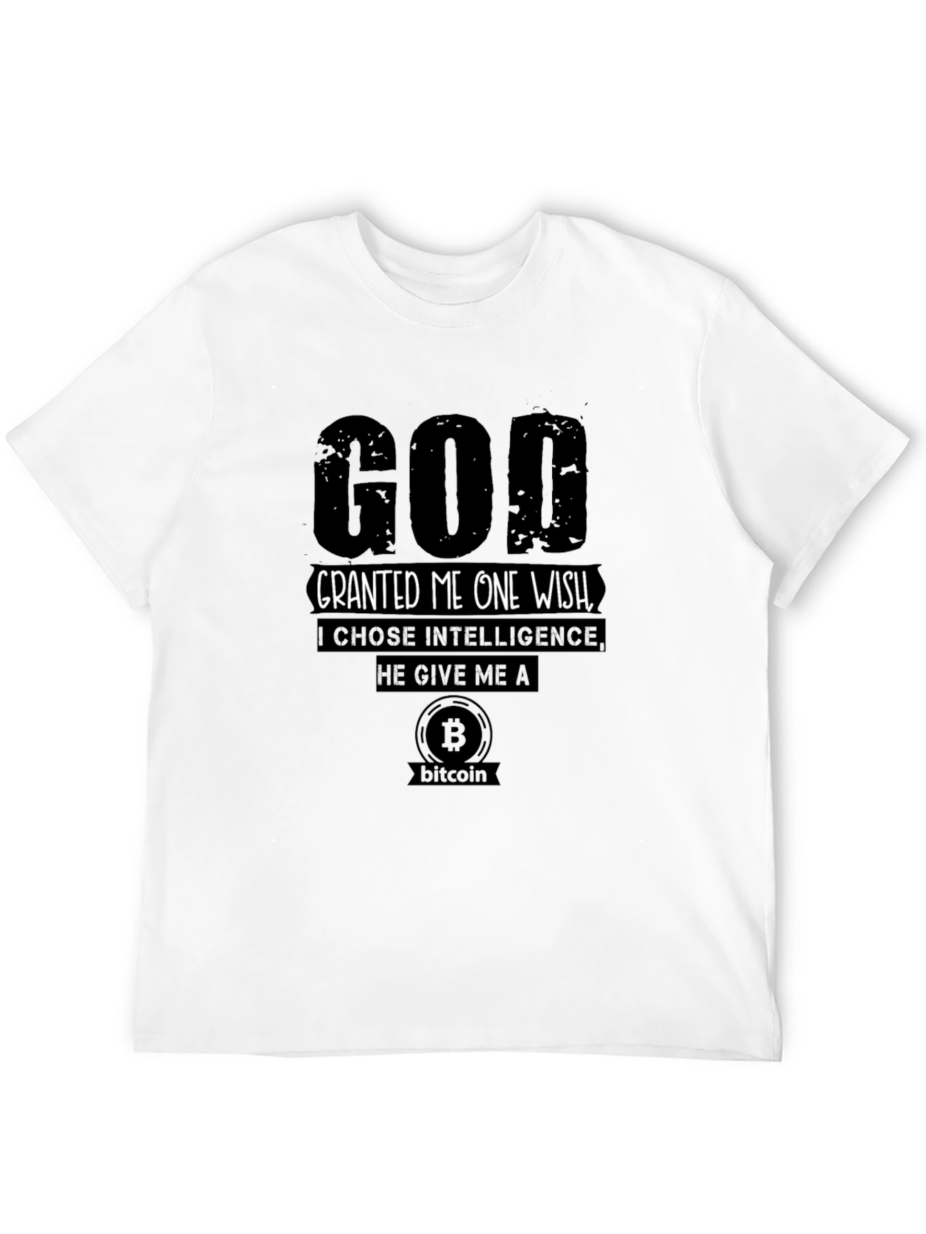 God Granted Me Bitcoin T-Shirt - Choose Intelligence