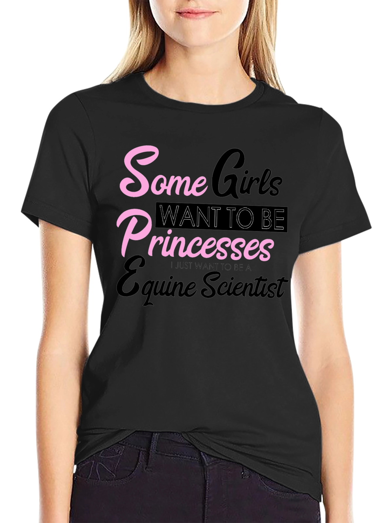 Equine Scientist T-Shirt - Some Girls Princesses