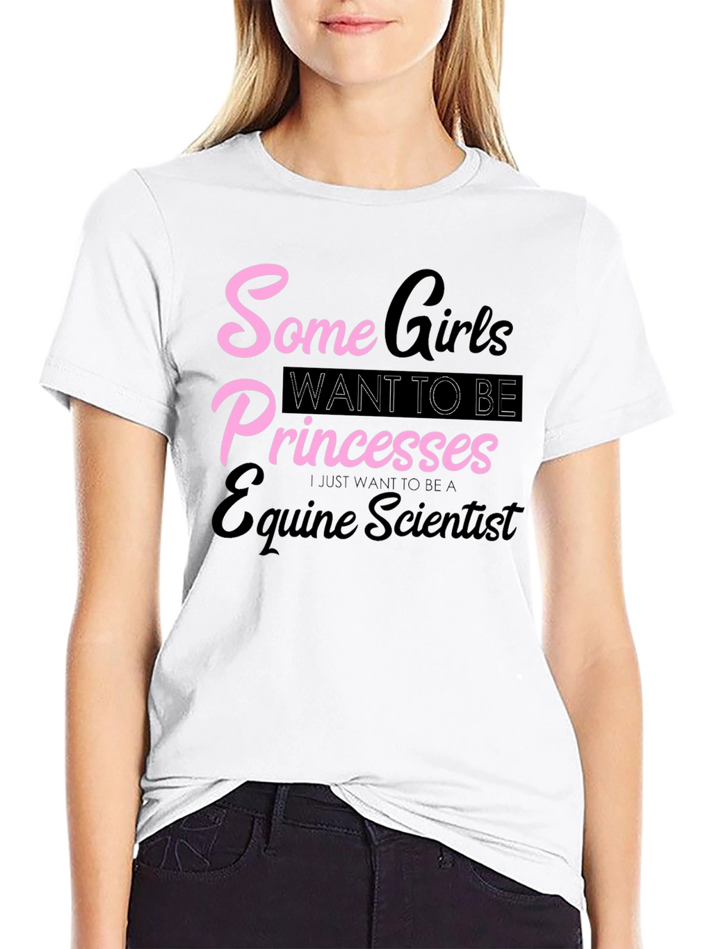 Equine Scientist T-Shirt - Some Girls Princesses