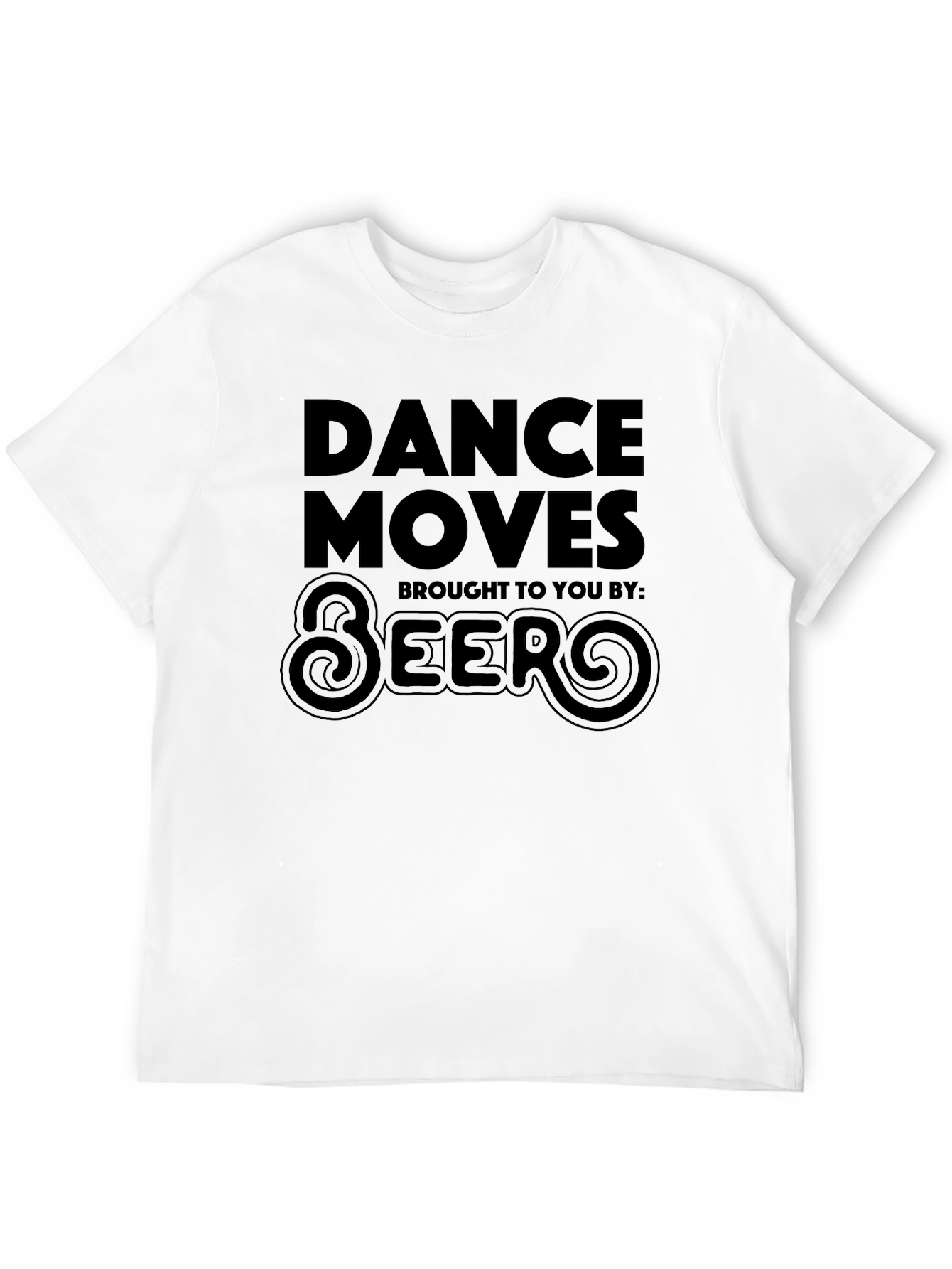 Dance Moves Brought to You By: Beer T-Shirt