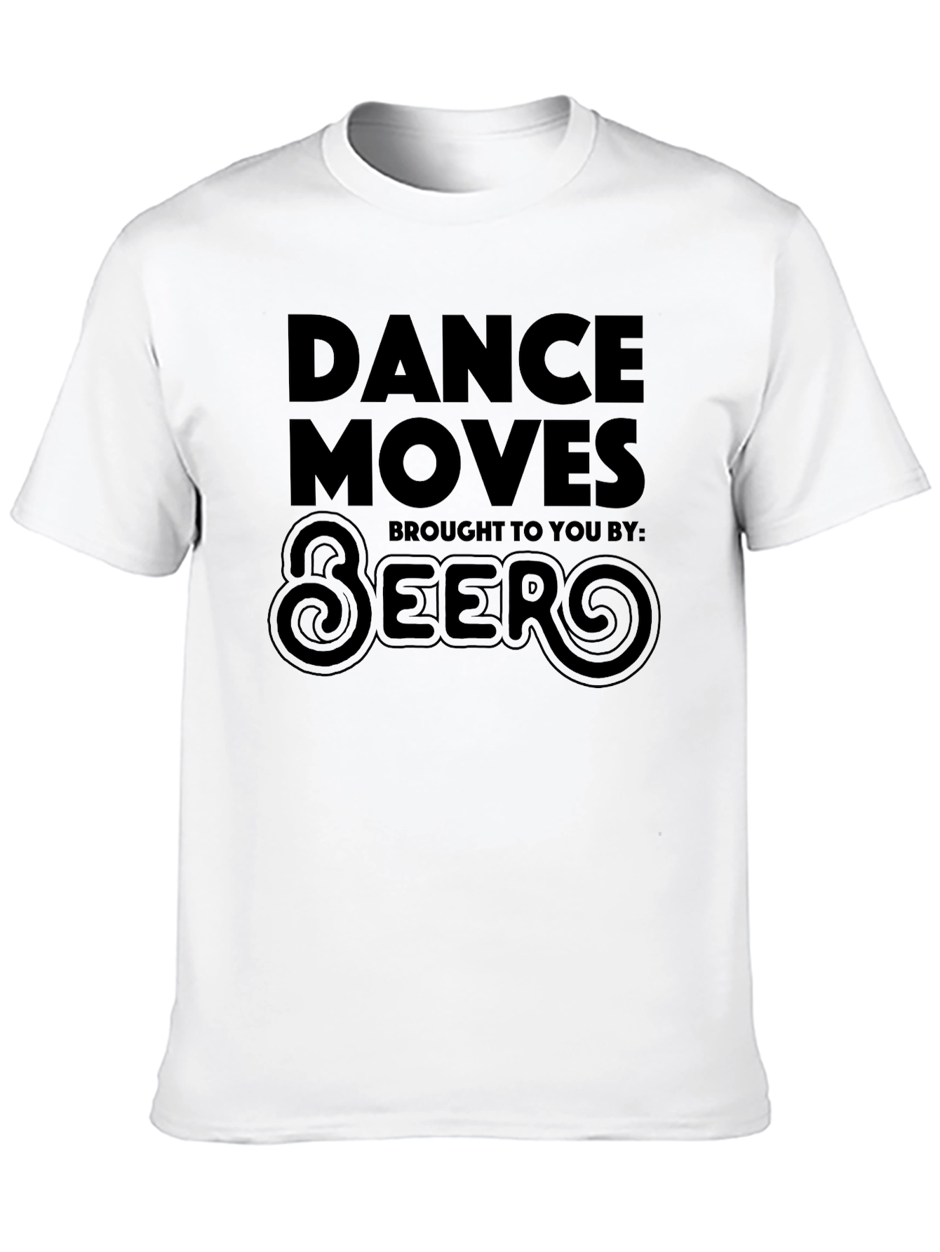 Dance Moves Brought to You By: Beer T-Shirt