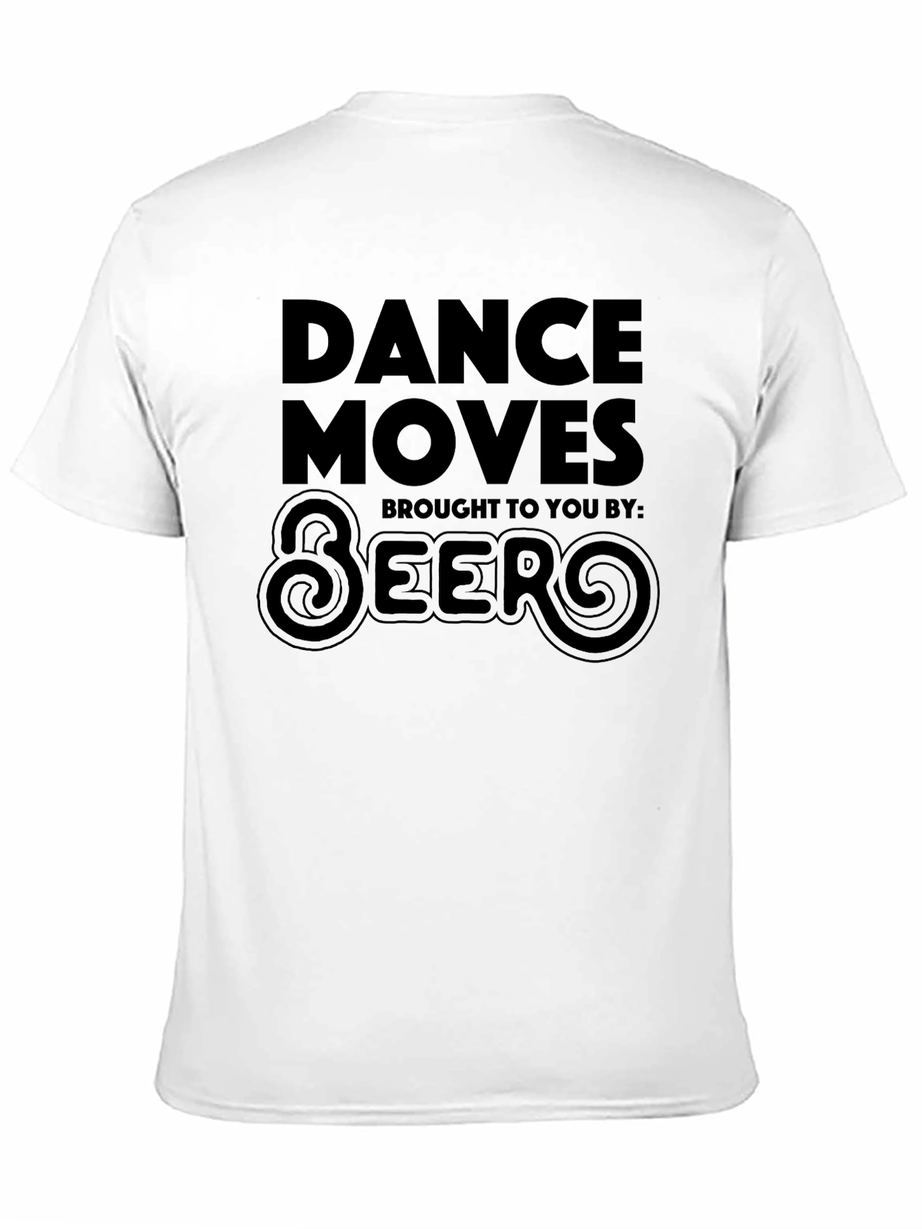 Dance Moves Brought to You By: Beer T-Shirt