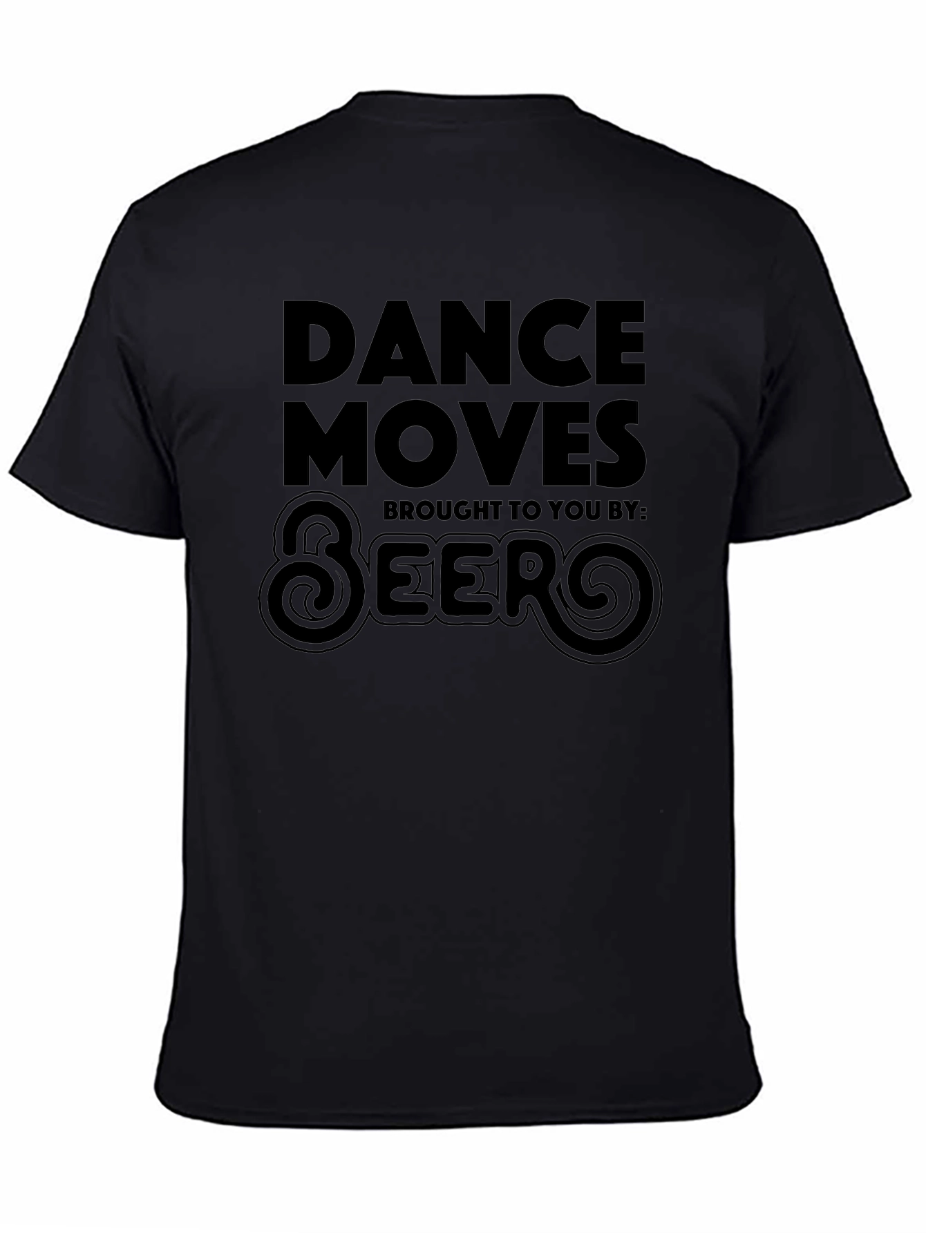 Dance Moves Brought to You By: Beer T-Shirt