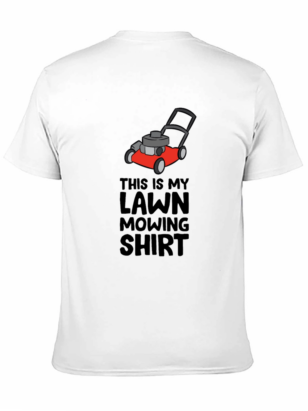 Lawn Mowing Shirt - Funny Mower Graphic Tee