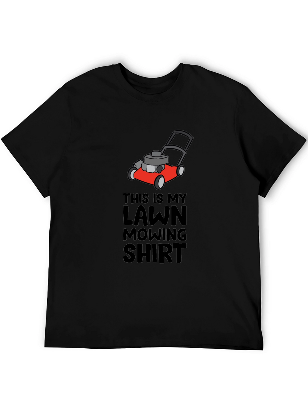 Lawn Mowing Shirt - Funny Mower Graphic Tee