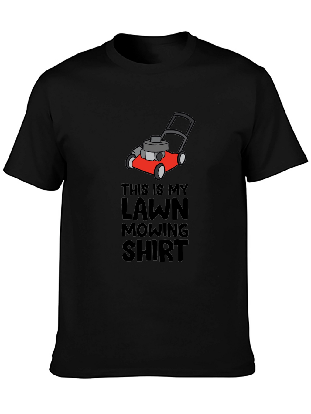 Lawn Mowing Shirt - Funny Mower Graphic Tee