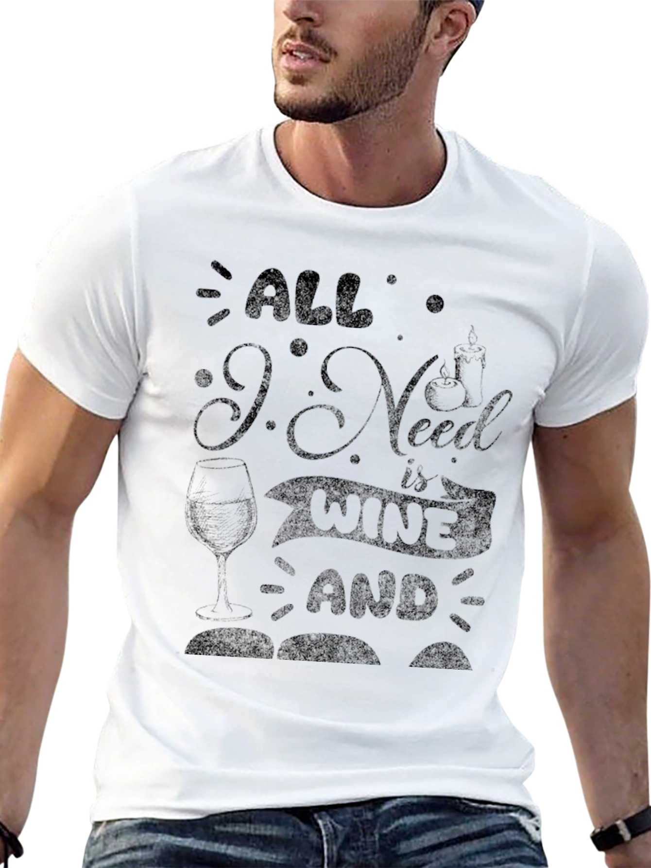 Wine Lover Graphic T-Shirt - All I Need is Wine
