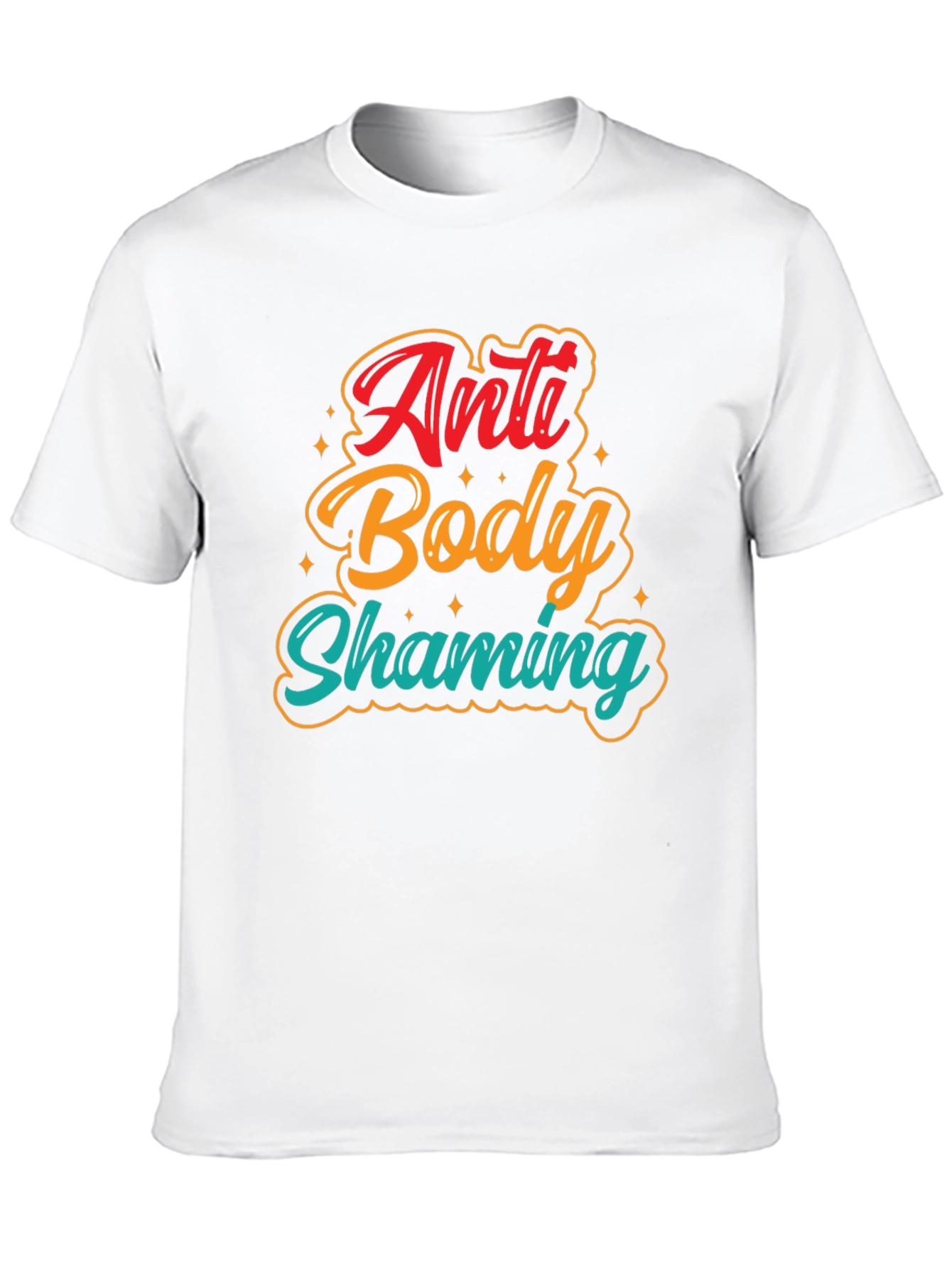 Anti Body Shaming Graphic Tee - Unisex Comfort Fit