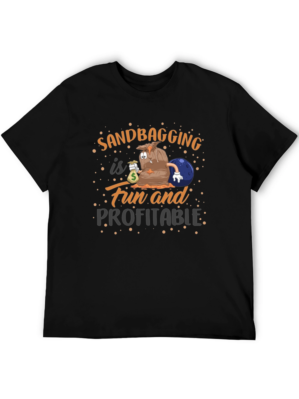 Sandbagging Fun & Profitable Black Graphic T-Shirt