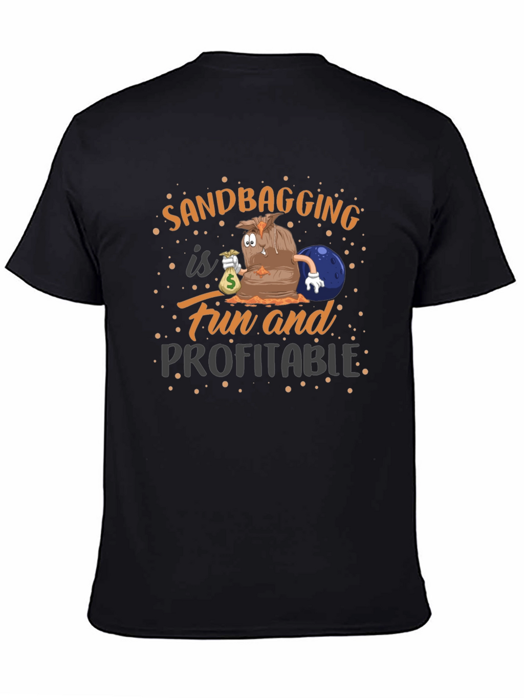 Sandbagging Fun & Profitable Black Graphic T-Shirt