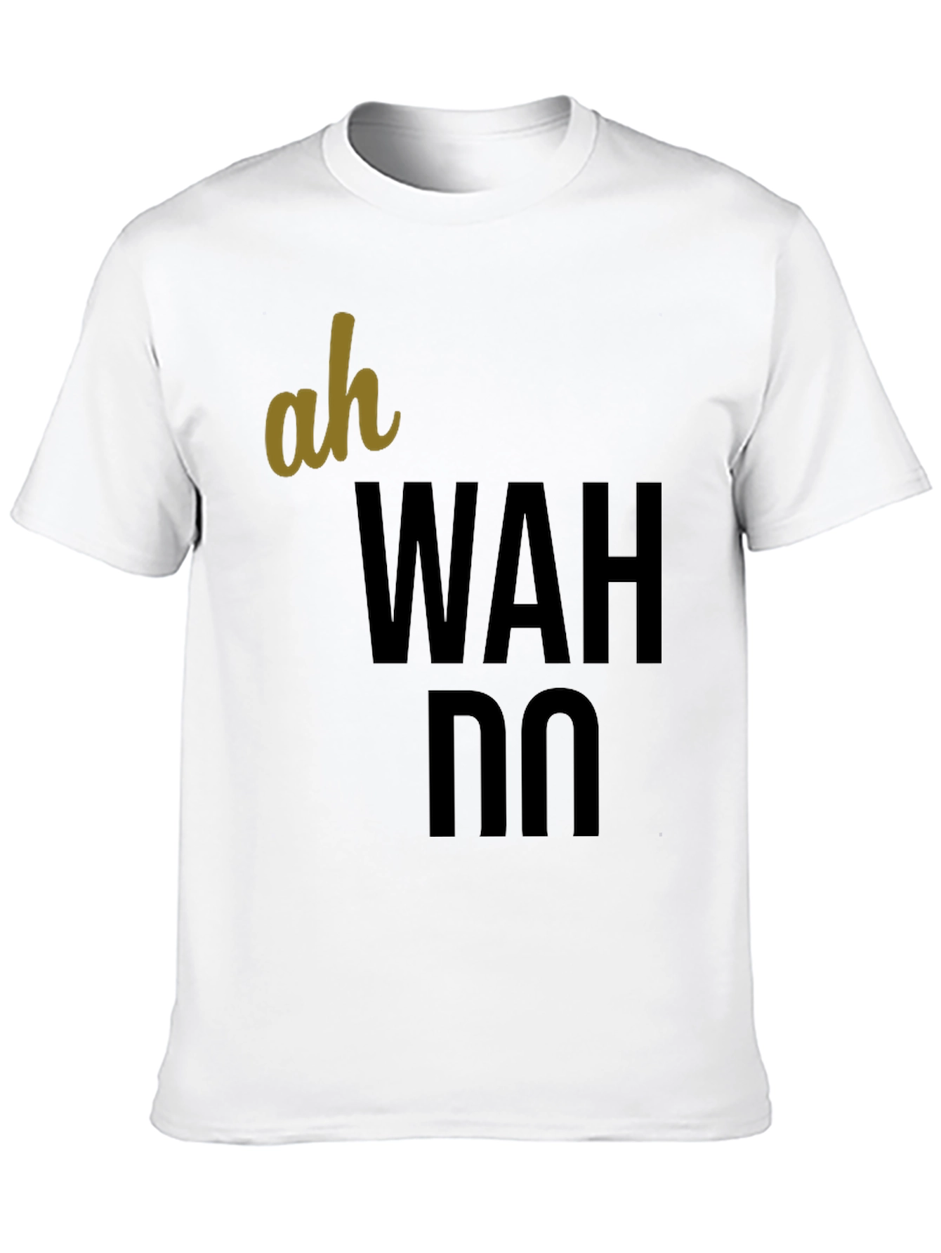 Ah Wah Do T-Shirt - Casual Graphic Tee