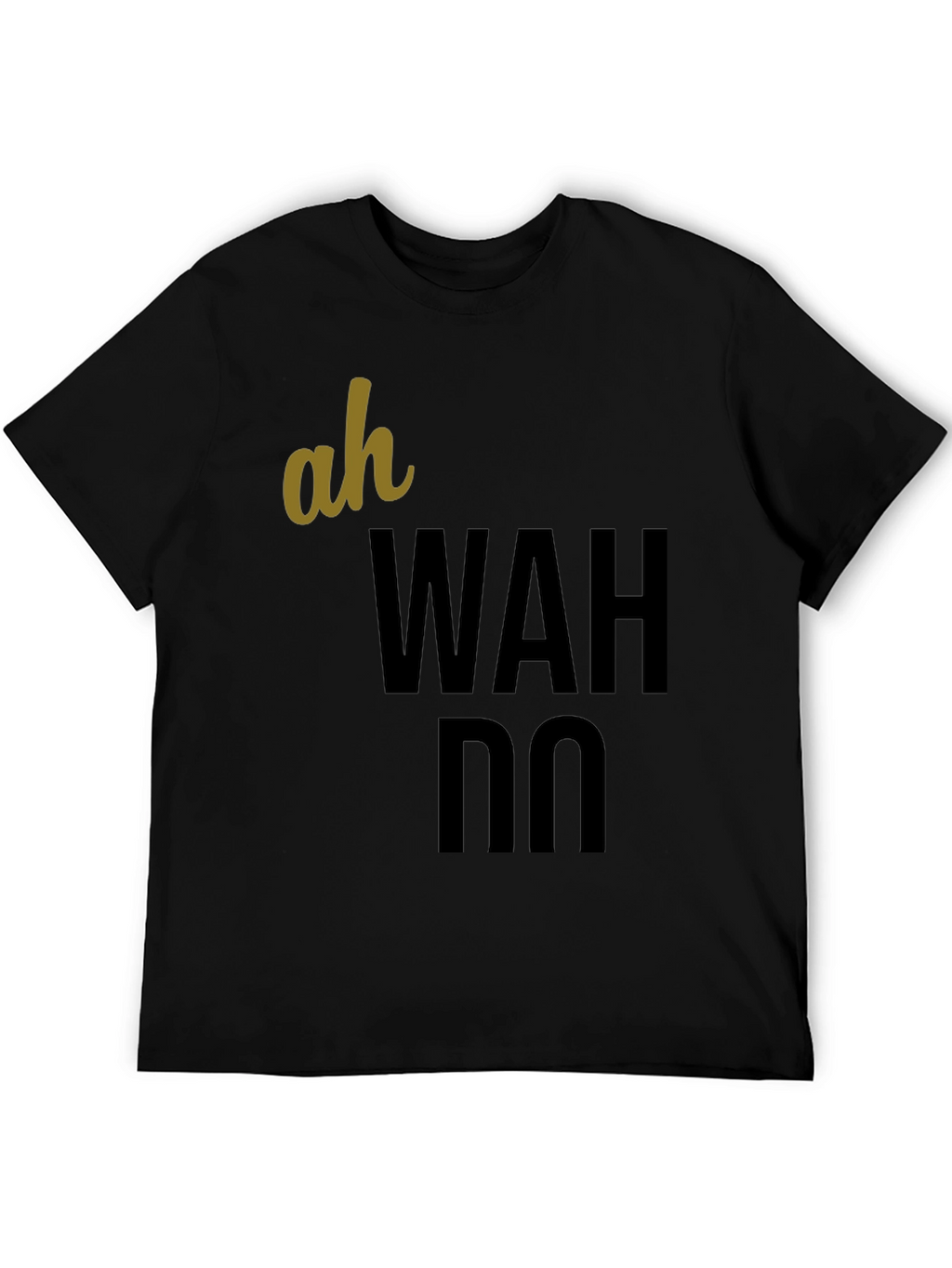 Ah Wah Do T-Shirt - Casual Graphic Tee