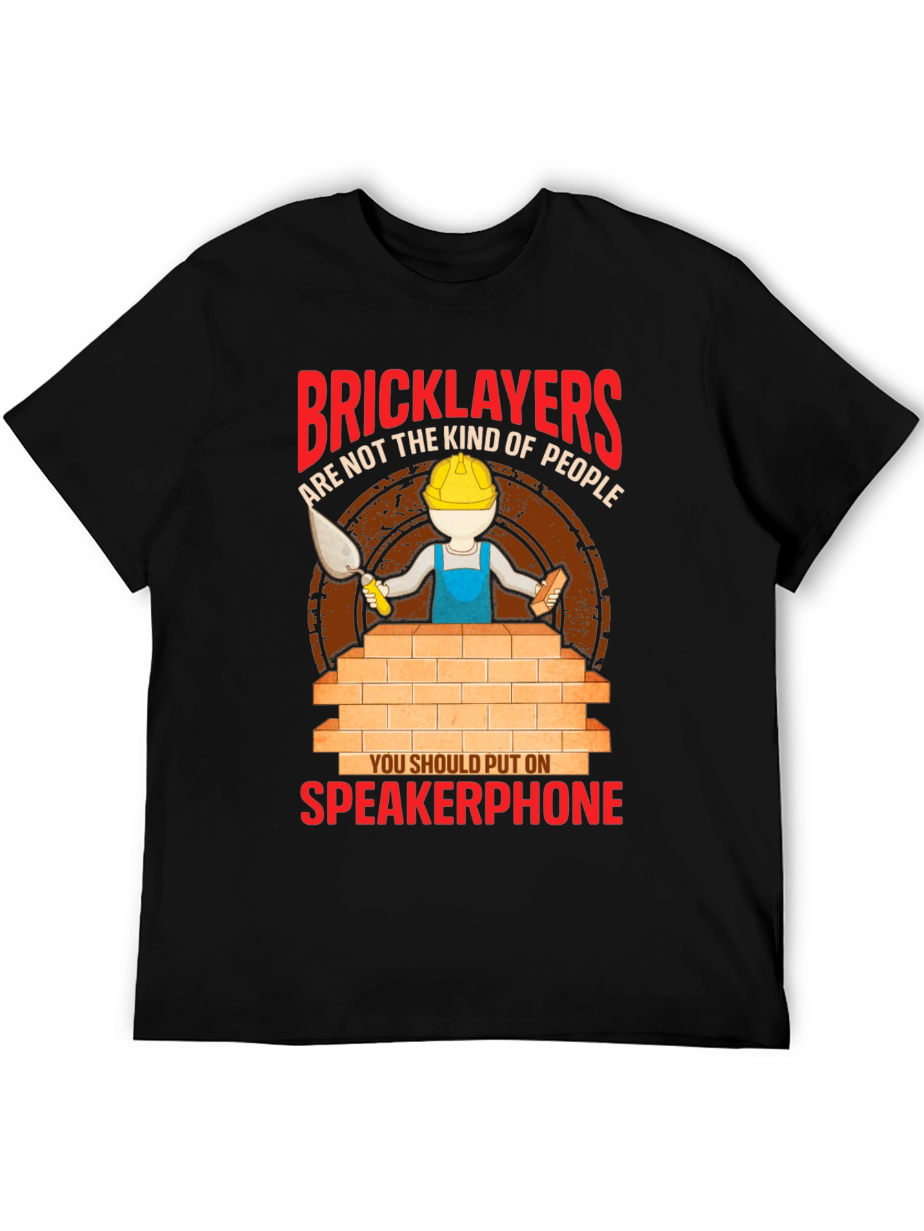 Bricklayers Speakerphone T-Shirt