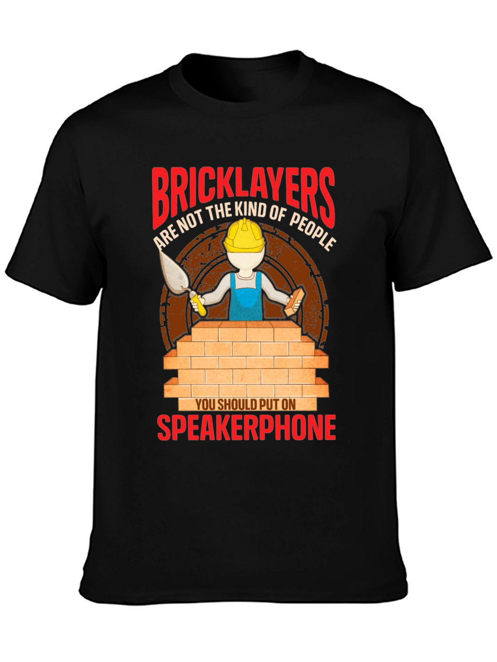 Bricklayers Speakerphone T-Shirt