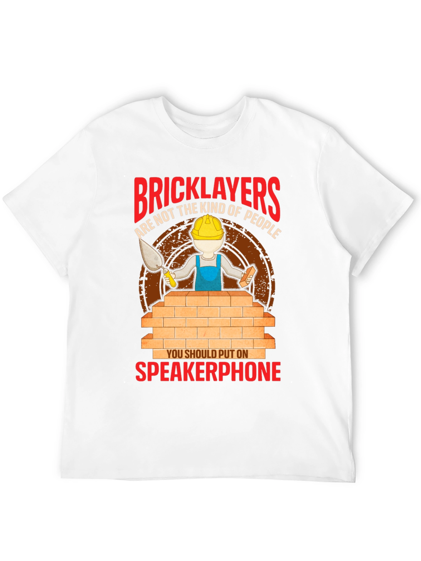 Bricklayers Speakerphone T-Shirt