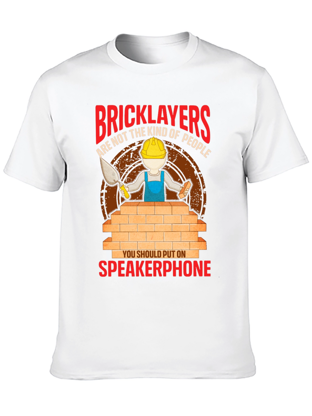Bricklayers Speakerphone T-Shirt