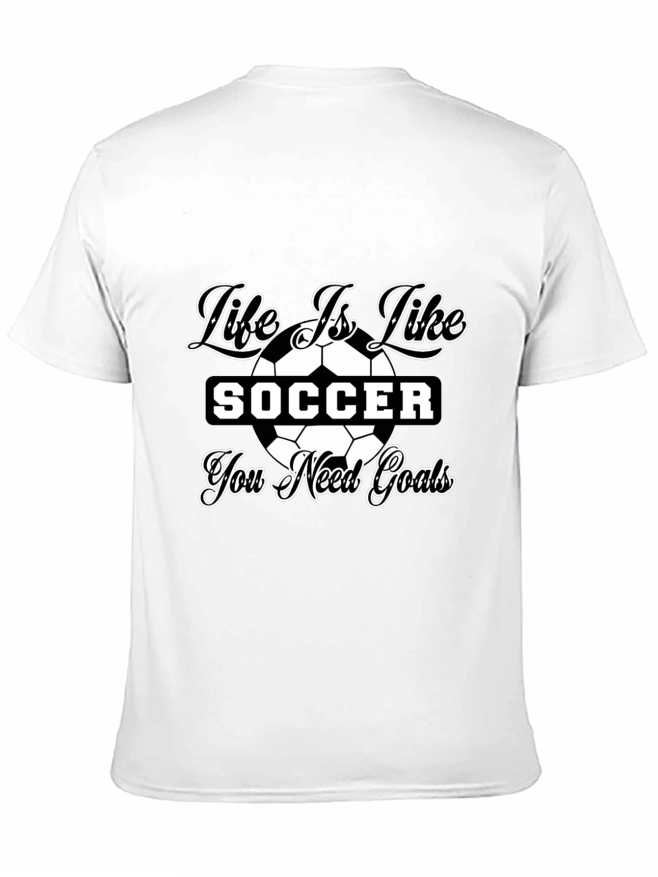 Life is Like Soccer Black T-Shirt - Goals Tee