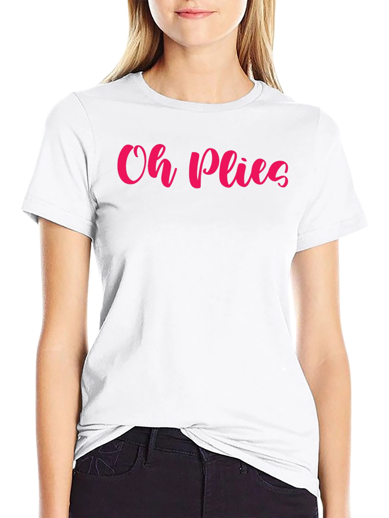 Oh Plies Graphic T-Shirt - Ballet Dance Tee