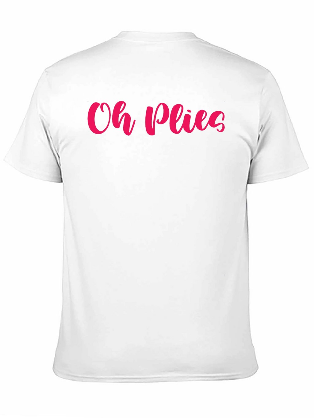 Oh Plies Graphic T-Shirt - Ballet Dance Tee