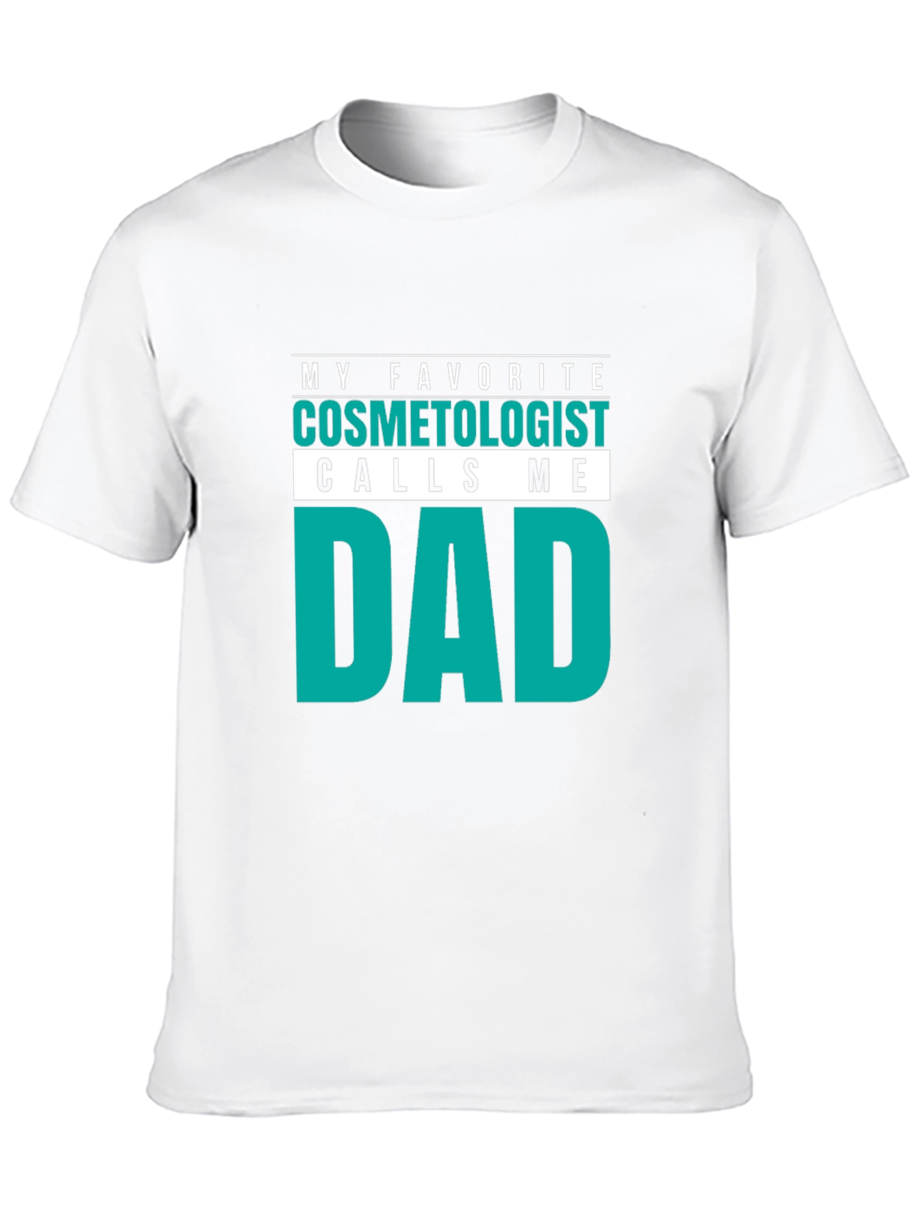 Cosmetologist Dad T-Shirt - Funny Gift Idea!