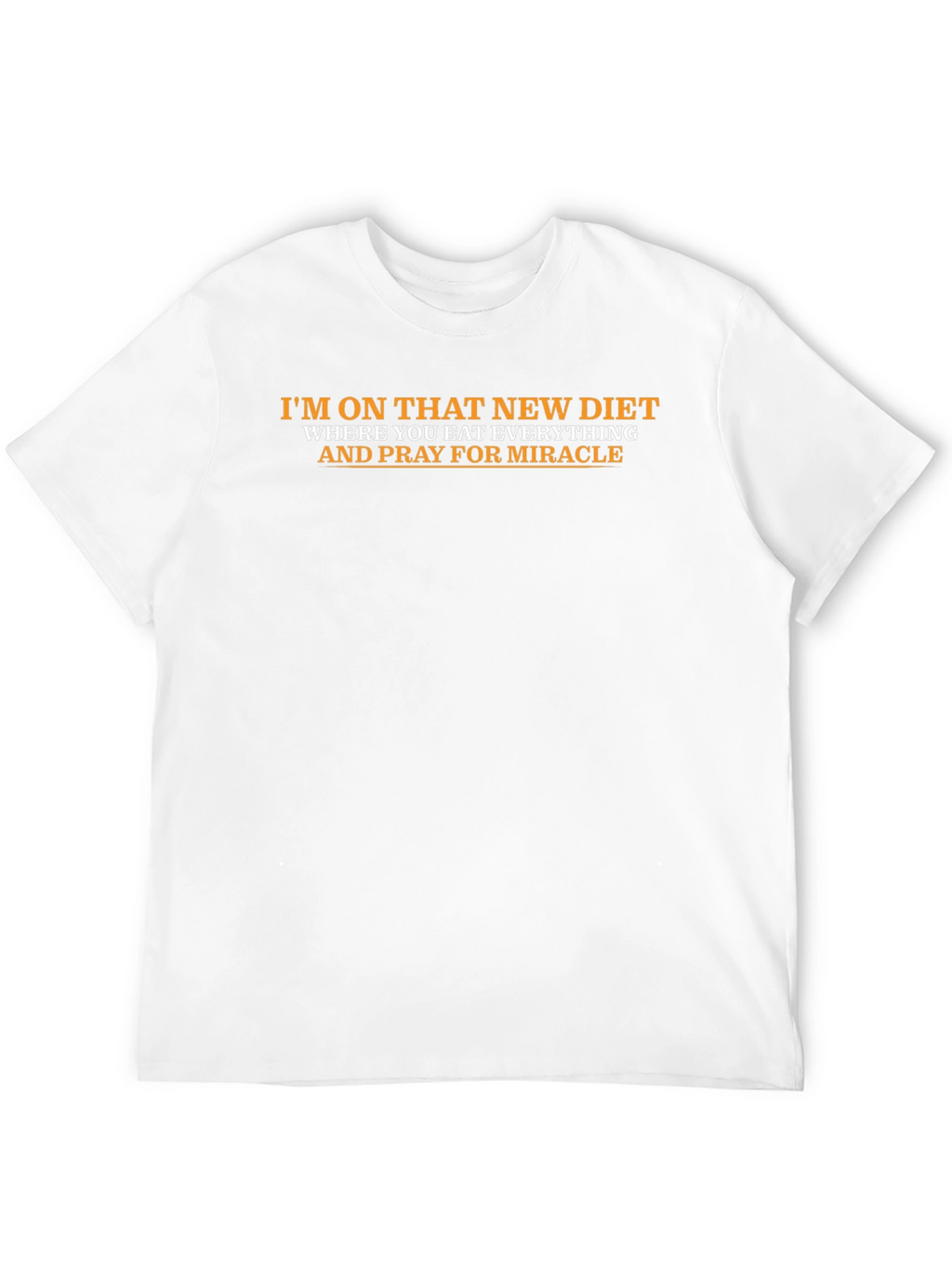 Eat Everything and Pray T-Shirt