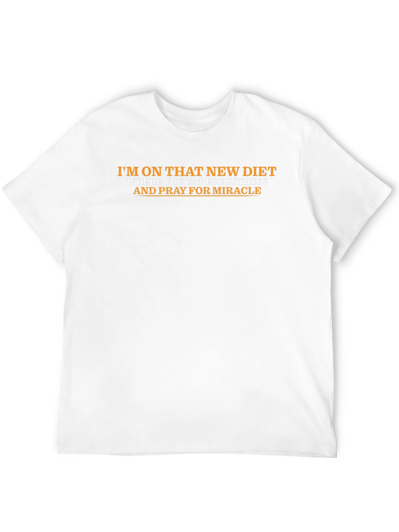 Eat Everything and Pray T-Shirt
