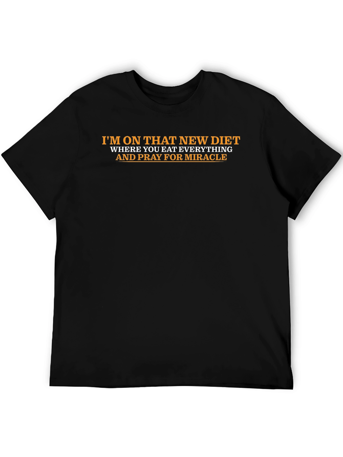 Eat Everything and Pray T-Shirt