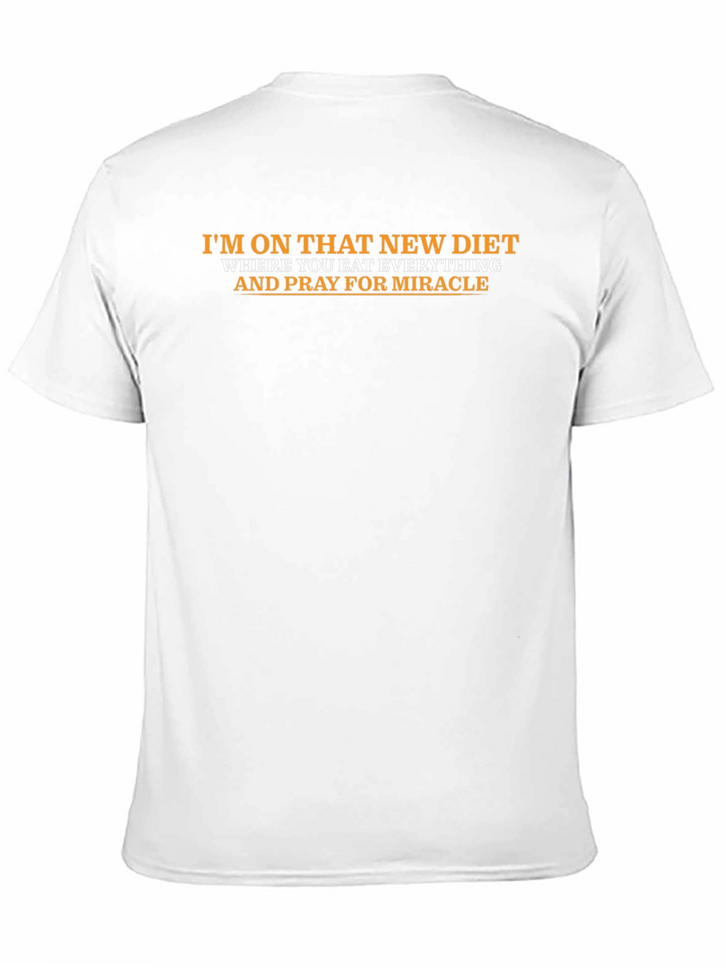 Eat Everything and Pray T-Shirt