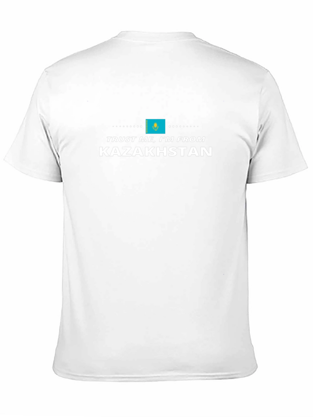Trust Me Im From Kazakhstan Flag T-Shirt