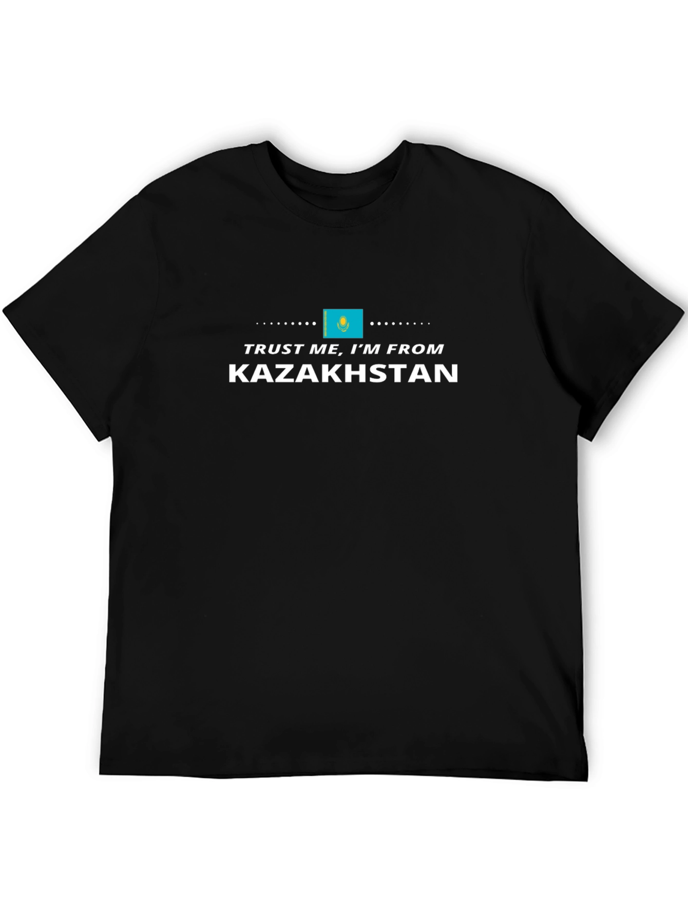 Trust Me Im From Kazakhstan Flag T-Shirt