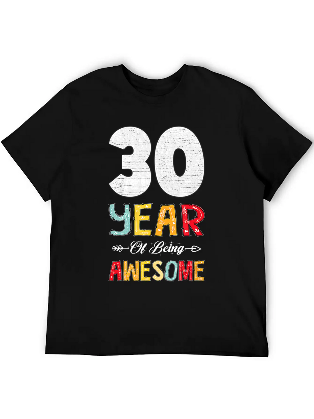 30 Years Of Being Awesome Heart Floral Arrow 30th Essential Cotton Tee For Daily Outfits – Unisex Style