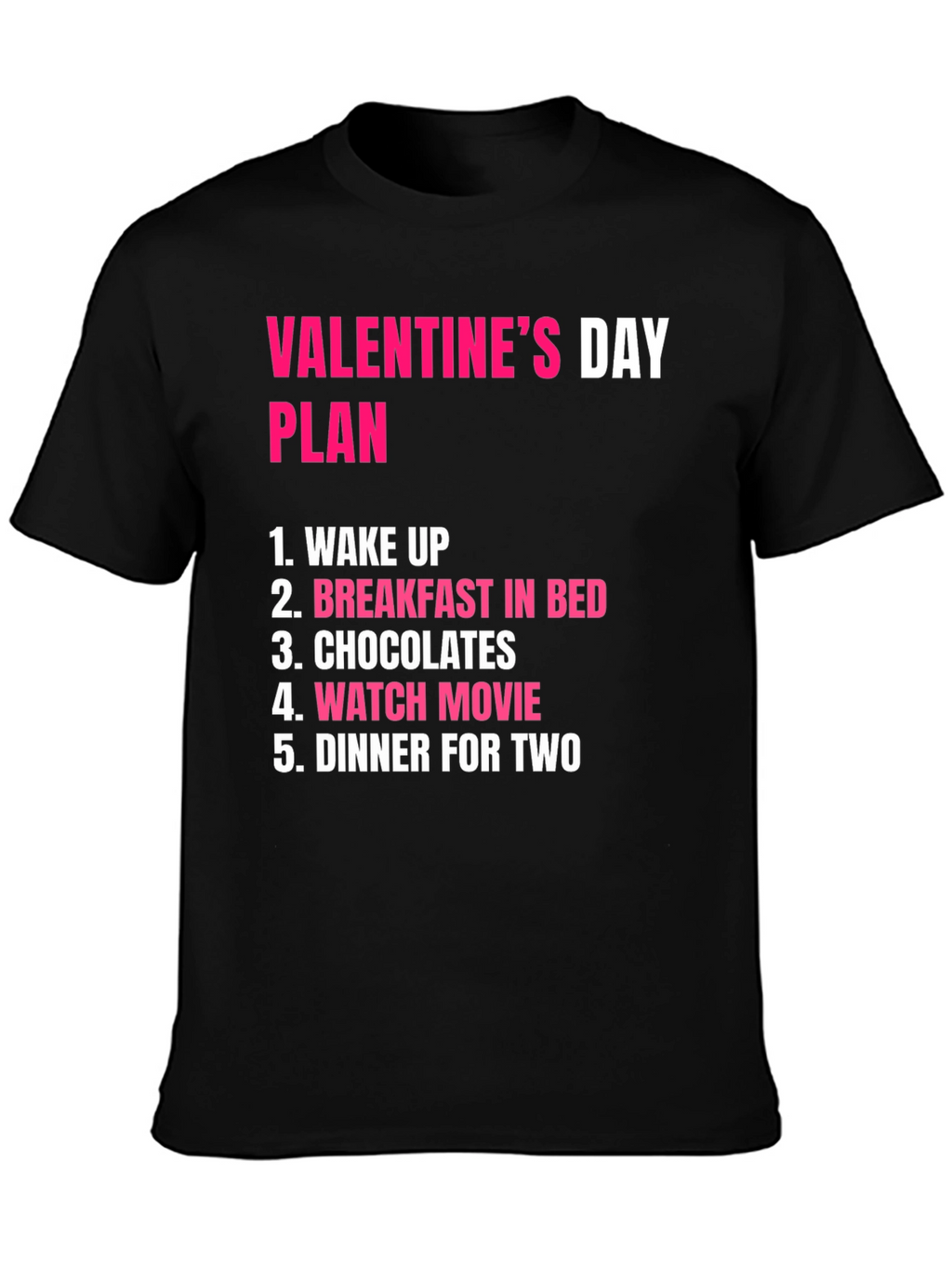 Valentines Day Plan T-Shirt