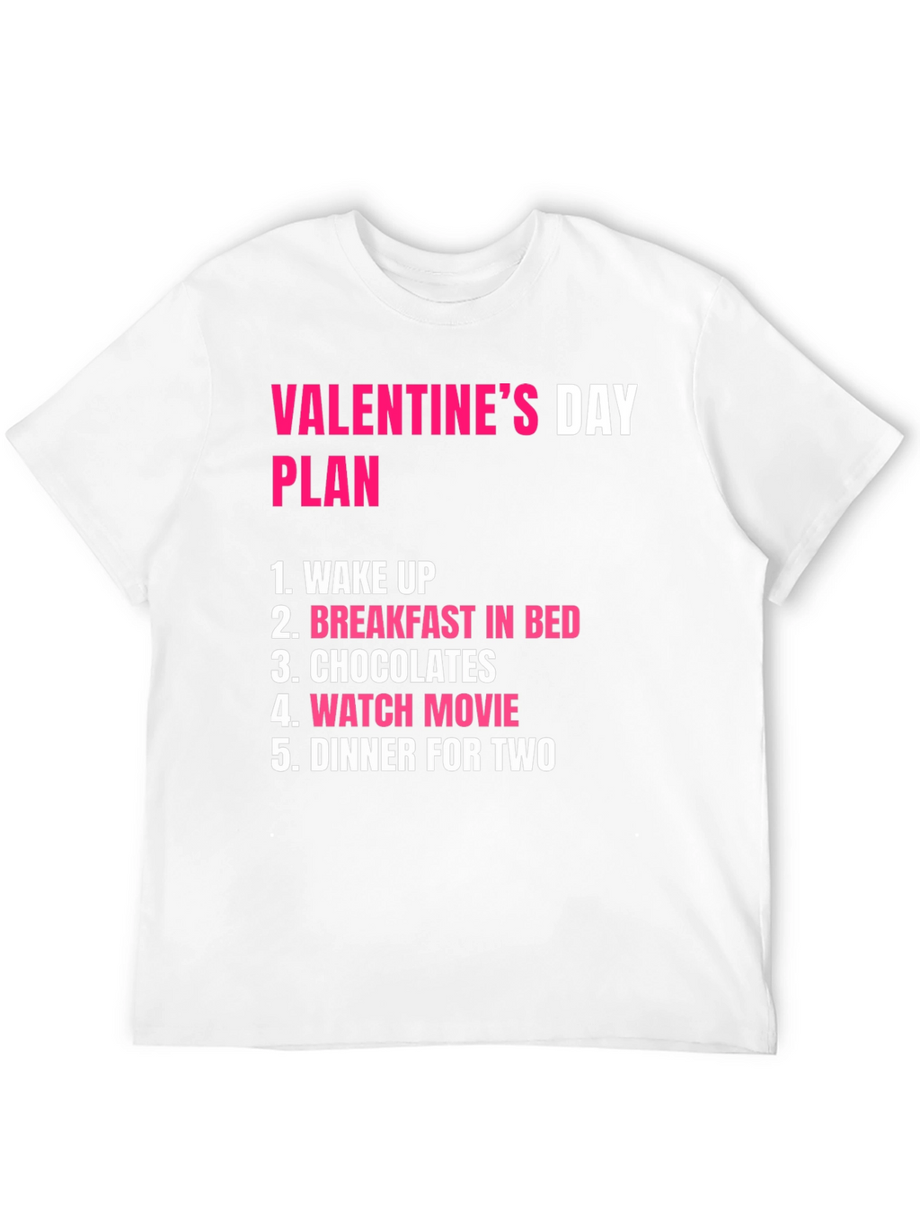 Valentines Day Plan T-Shirt