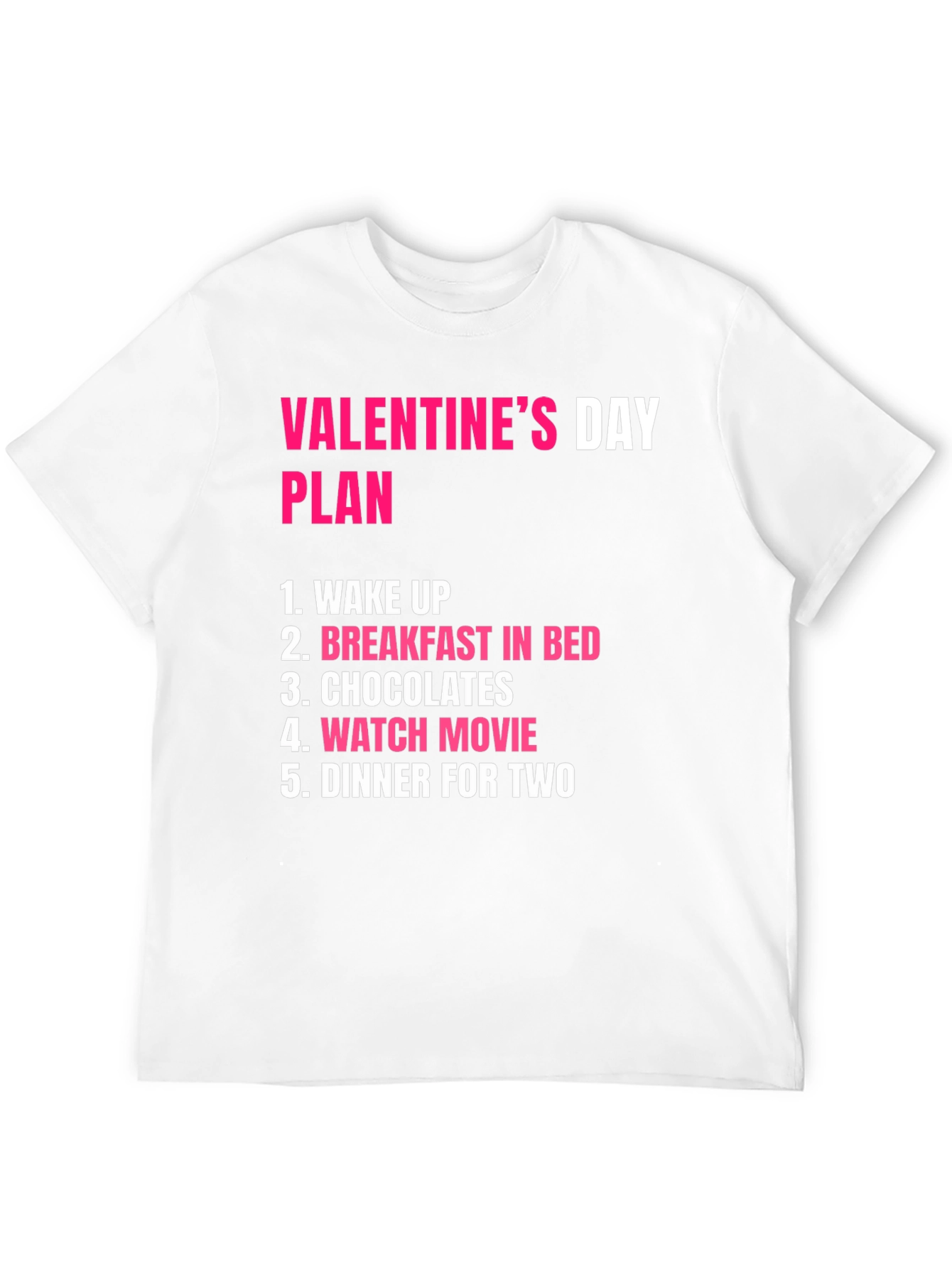 Valentines Day Plan T-Shirt