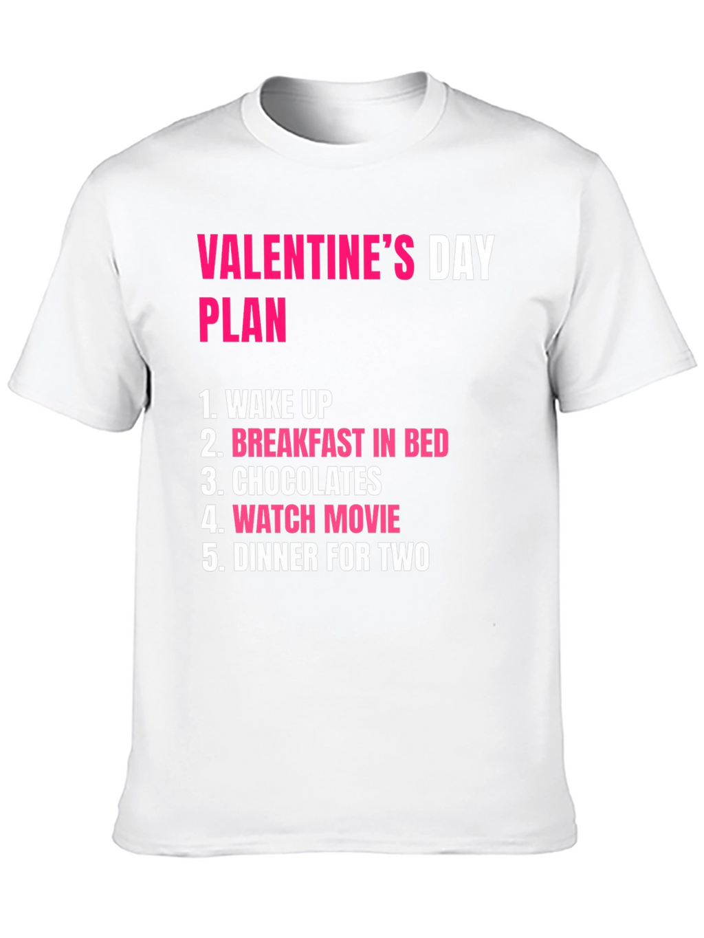 Valentines Day Plan T-Shirt