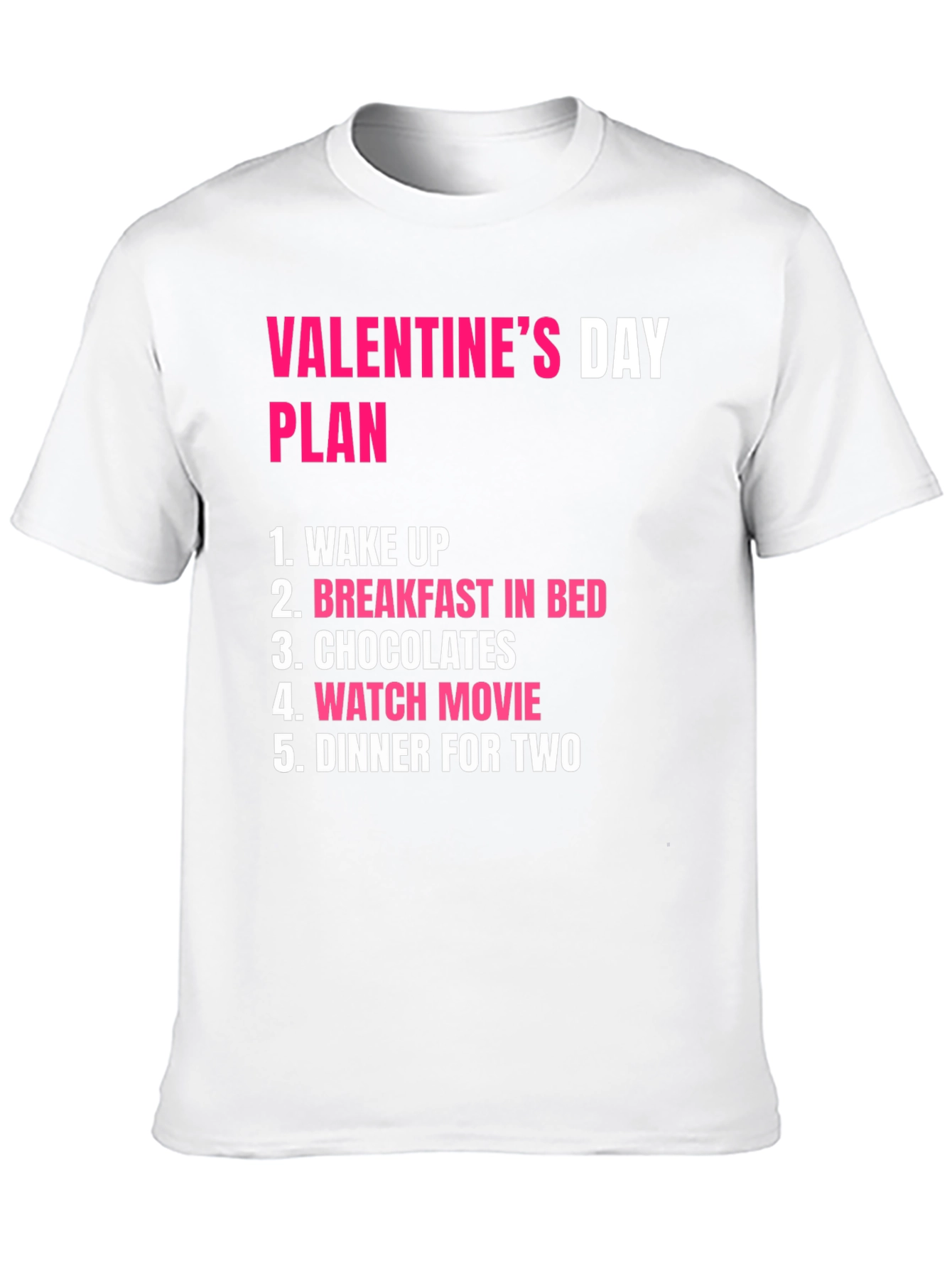Valentines Day Plan T-Shirt