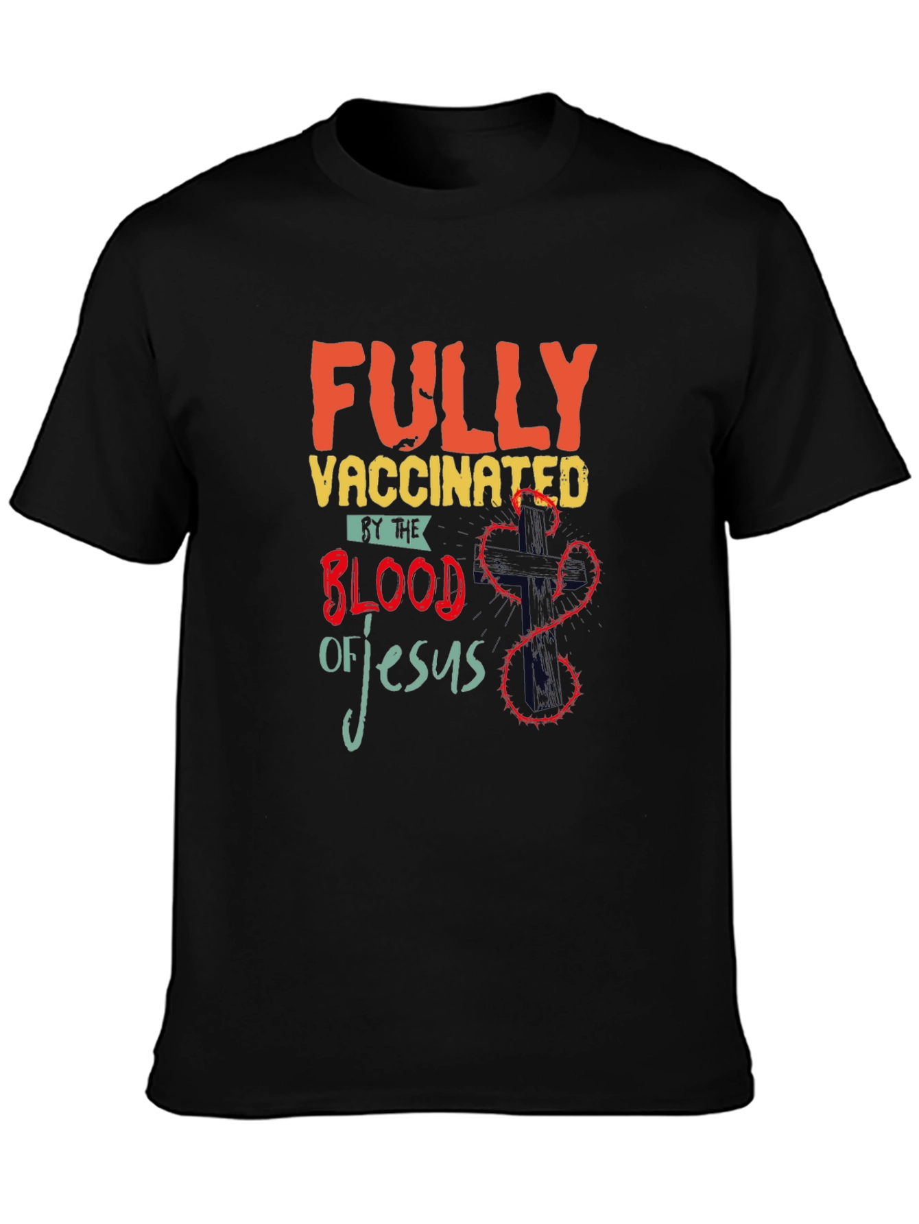 Fully Vaccinated by the Blood of Jesus T-Shirt