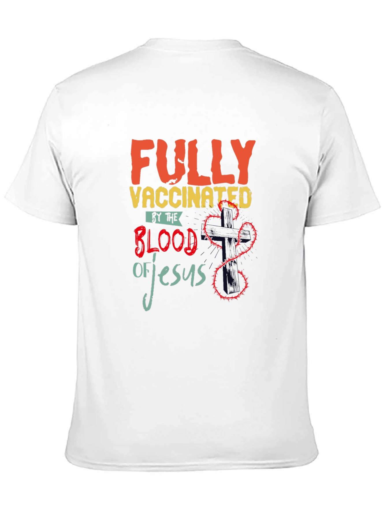 Fully Vaccinated by the Blood of Jesus T-Shirt
