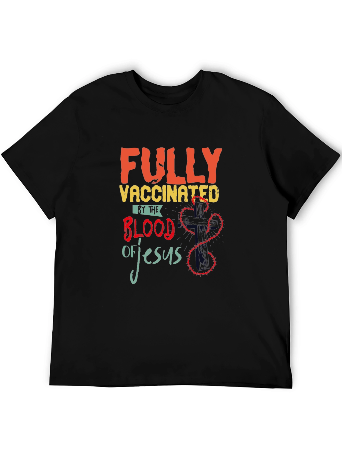 Fully Vaccinated by the Blood of Jesus T-Shirt