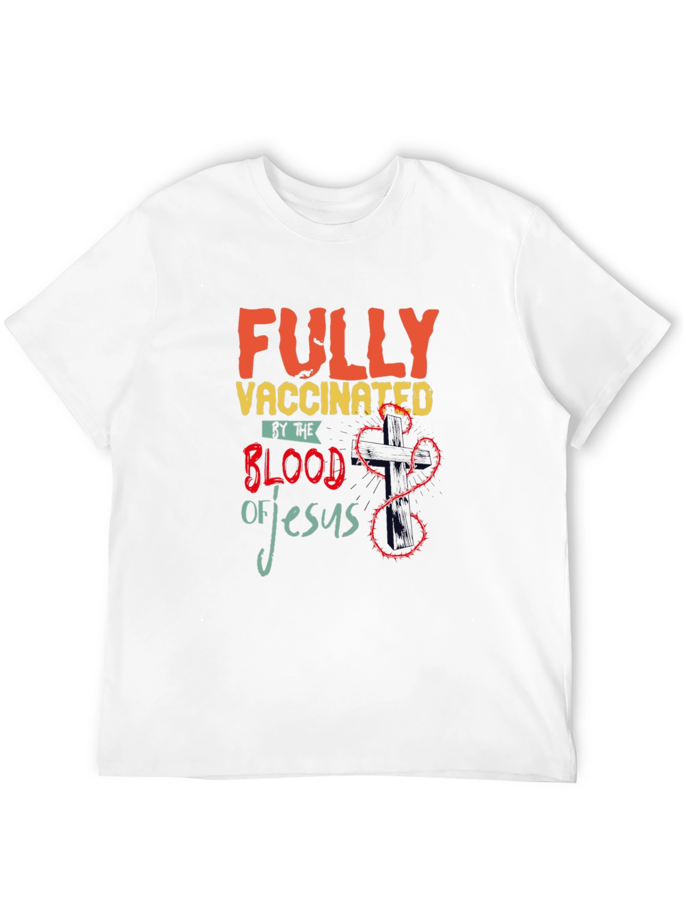 Fully Vaccinated by the Blood of Jesus T-Shirt