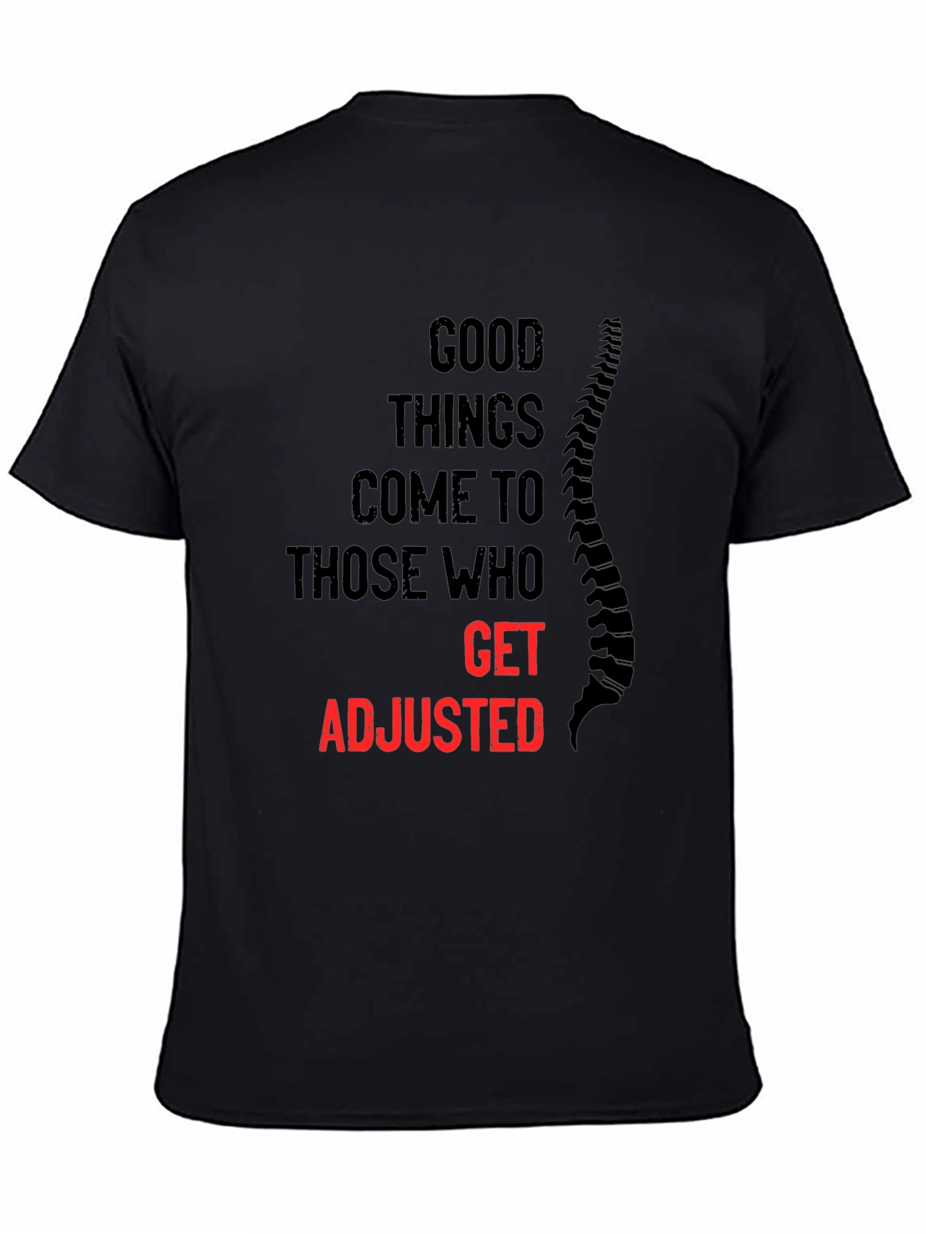 Chiropractor T-Shirt: Good Things Come to Those Who Get Adjusted