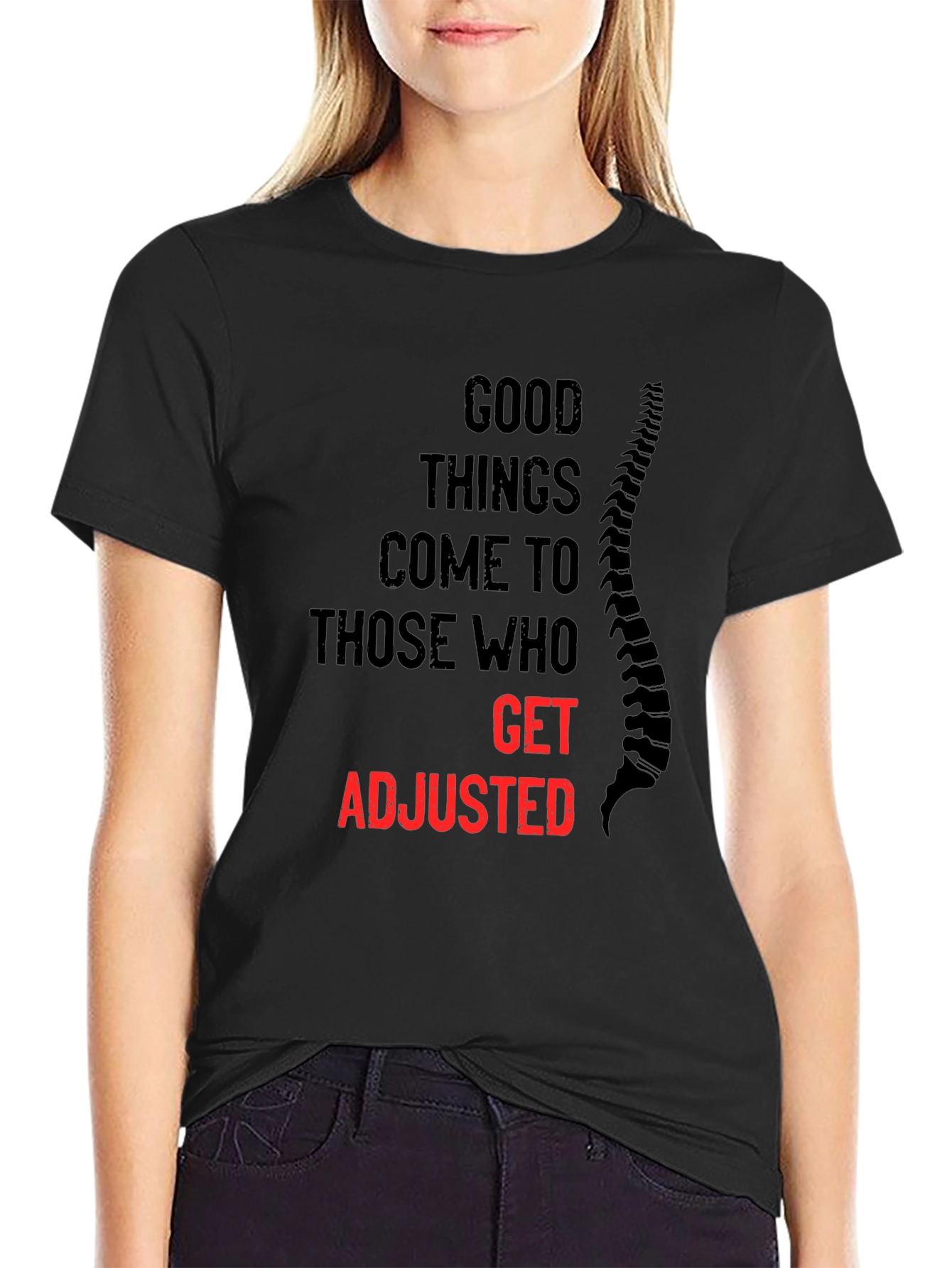 Chiropractor T-Shirt: Good Things Come to Those Who Get Adjusted
