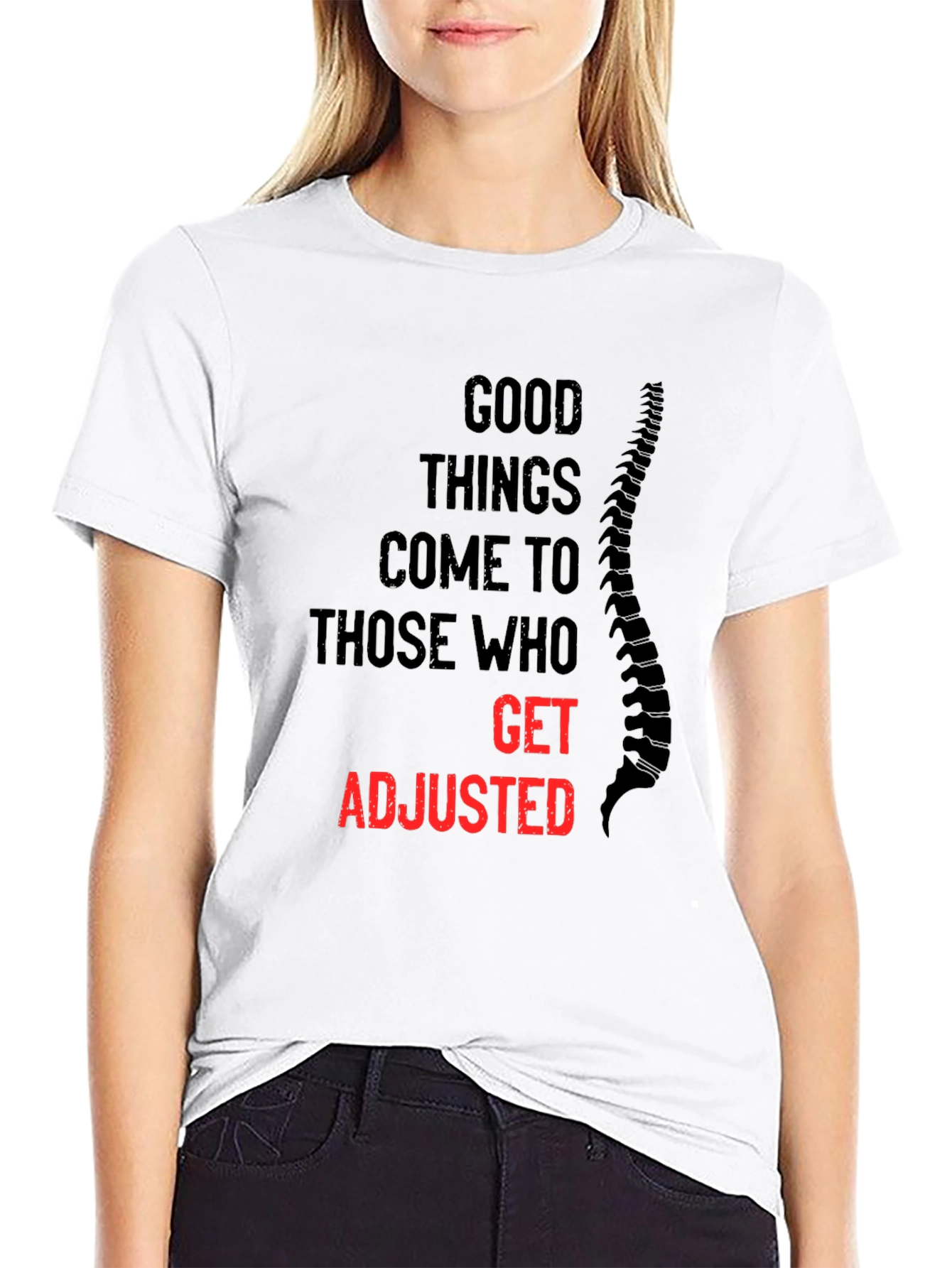 Chiropractor T-Shirt: Good Things Come to Those Who Get Adjusted