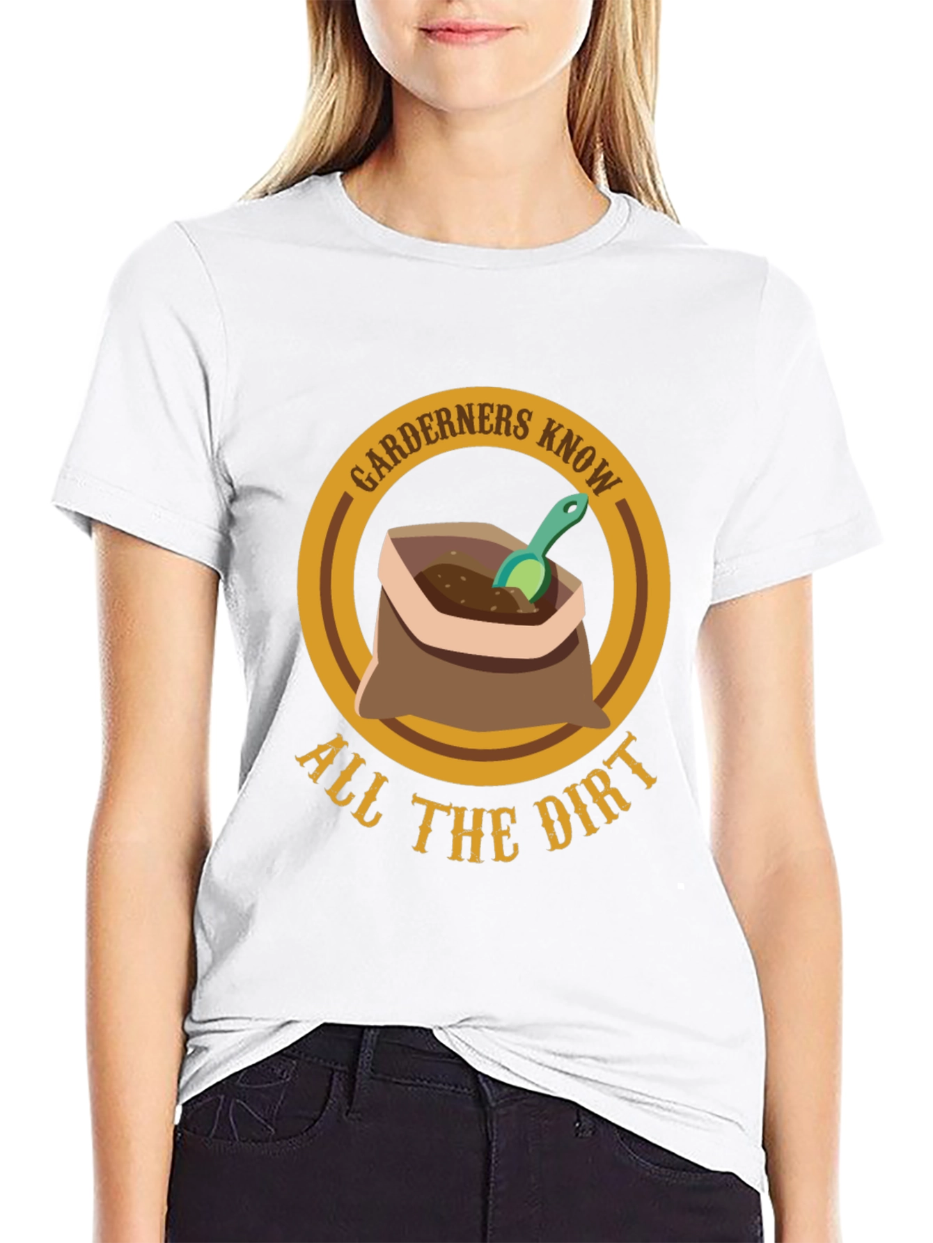Gardeners Know All The Dirt T-Shirt - Gardening Humor Tee
